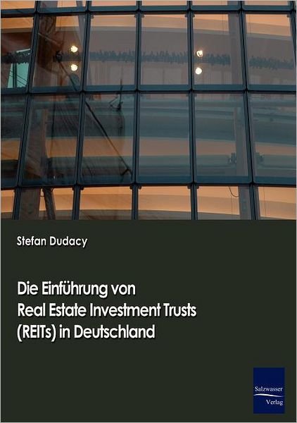 Die Einf hrung von Real Estate Investment Trusts (REITs) in Deutschland