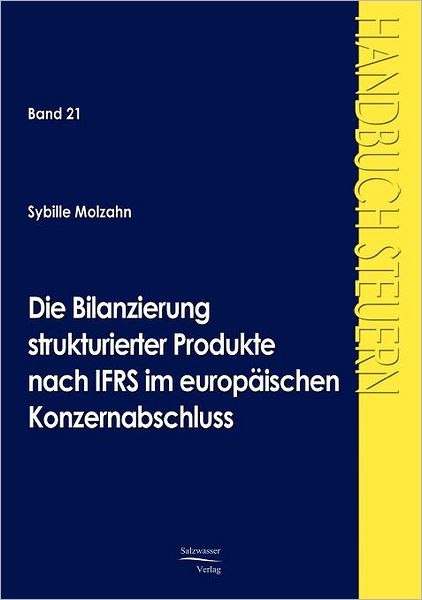 Die Bilanzierung strukturierter Produkte nach IFRS im europ ischen Konzernabschluss