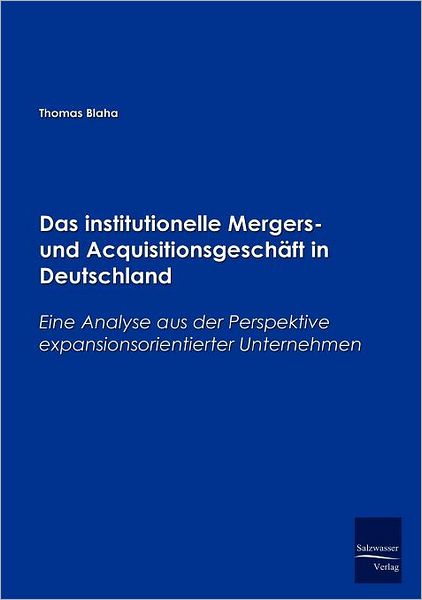 Das institutionelle Mergers- und Acquisitionsgesch ft in Deutschland