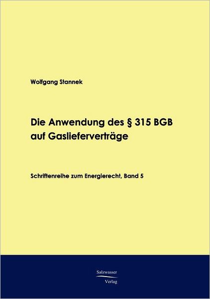 Die Anwendung des 315 BGB auf Gasliefervertr ge