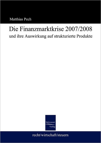 Die Finanzmarktkrise 2008 und ihre Auswirkung auf strukturierte Produkte
