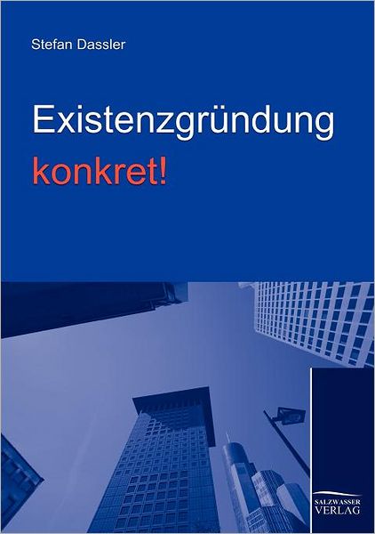 EXISTENZGR NDUNG KONKRET!