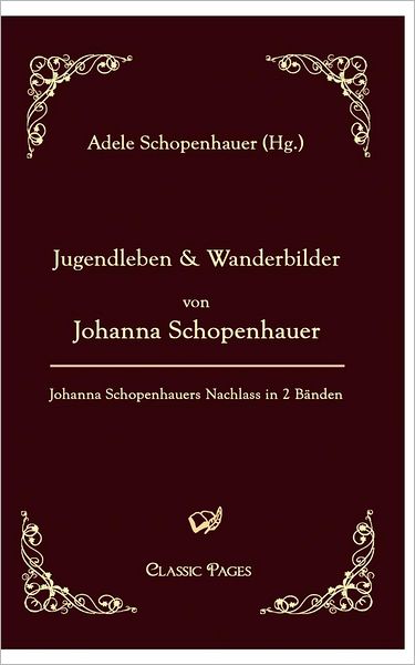 Jugendleben Und Wanderbilder Von Johanna Schopenhauer