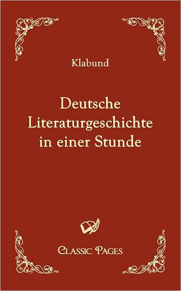 Deutsche Literaturgeschichte in einer Stunde