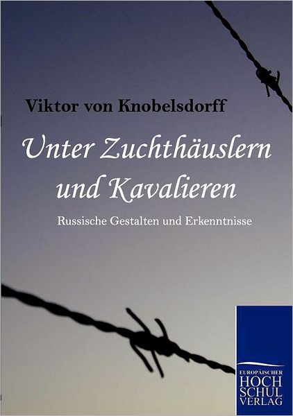 Unter Zuchthauslern Und Kavalieren
