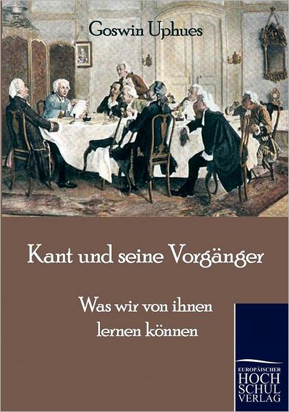 Kant und seine Vorg nger