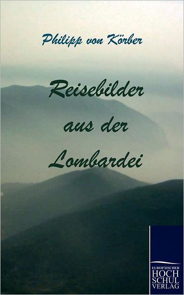 Reisebilder aus der Lombardei