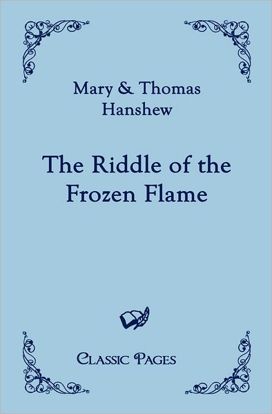 The Riddle of the Frozen Flame