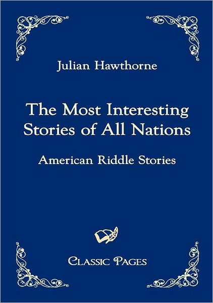 The Most Interesting Stories of All Nations