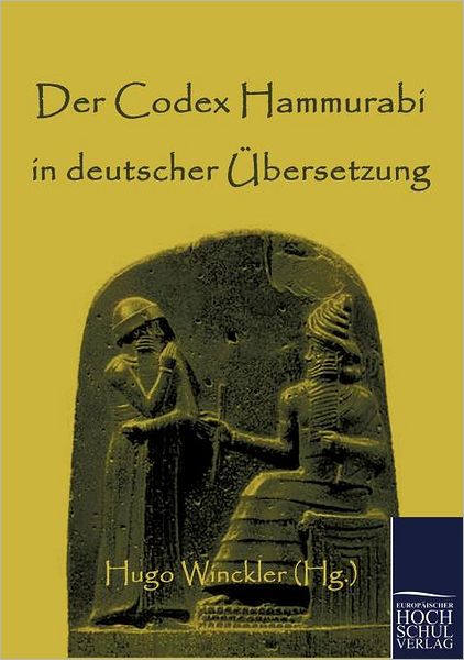Der Codex Hammurabi in deutscher bersetzung