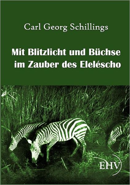 Mit Blitzlicht und B chse im Zauber des Elel scho