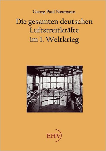 Die gesamten deutschen Luftstreitkr fte im 1. Weltkrieg