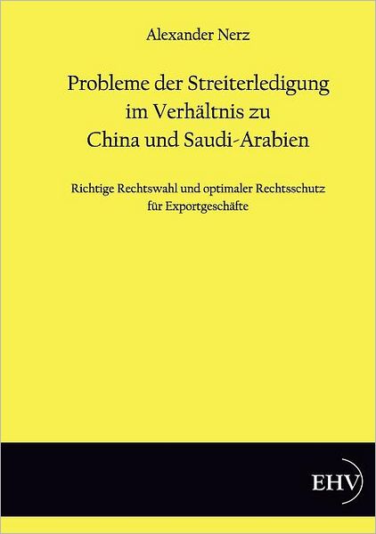 Probleme der Streiterledigung im Verh ltnis zu China und Saudi-Arabien