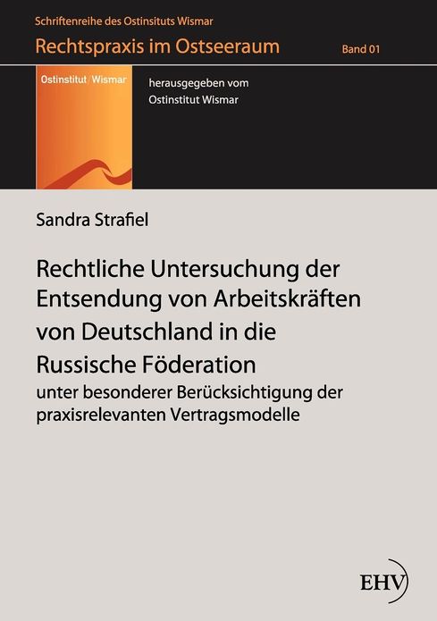 Rechtliche Untersuchung der Entsendung von Arbeitskr ften von Deutschland in die Russische F deration