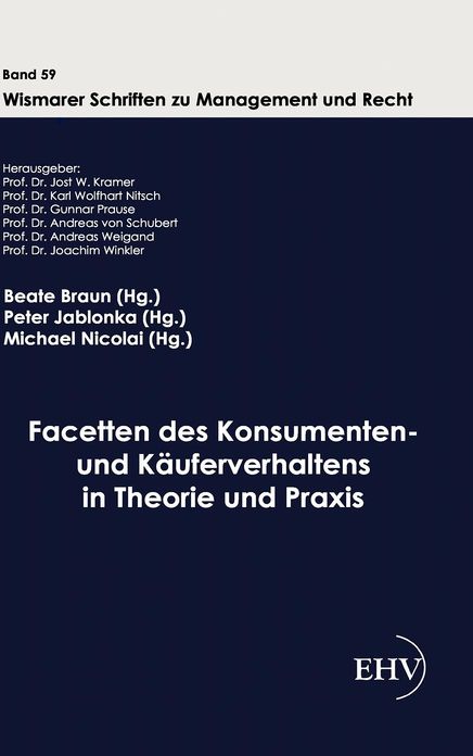Facetten des Konsumenten- und K uferverhaltens in Theorie und Praxis
