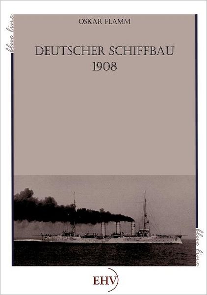 Deutscher Schiffbau 1908