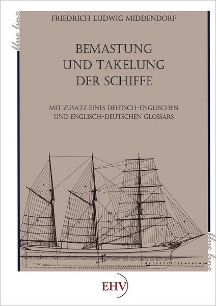 Bemastung und Takelung der Schiffe