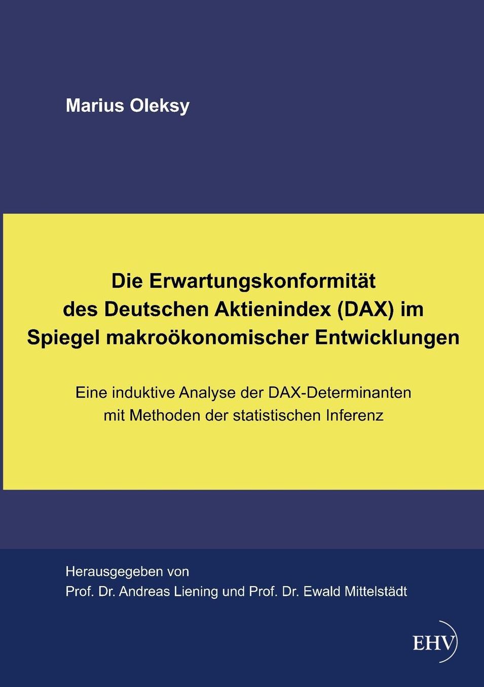 Die Erwartungskonformitat Des Deutschen Aktienindex (Dax) Im Spiegel Makrookonomischer Entwicklungen