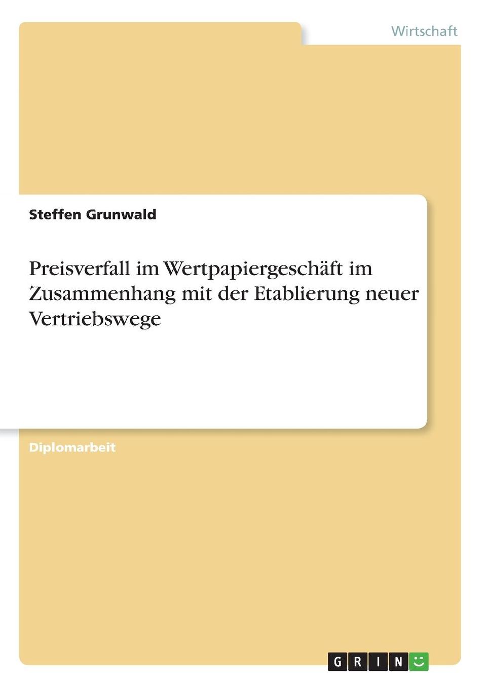 Preisverfall im Wertpapiergeschäft im Zusammenhang mit der Etablierung neuer Vertriebswege