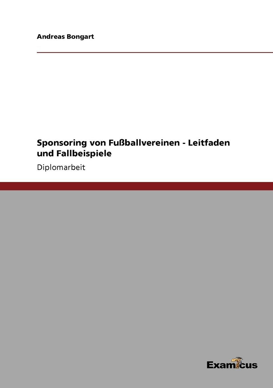 Sponsoring von Fußballvereinen - Leitfaden und Fallbeispiele