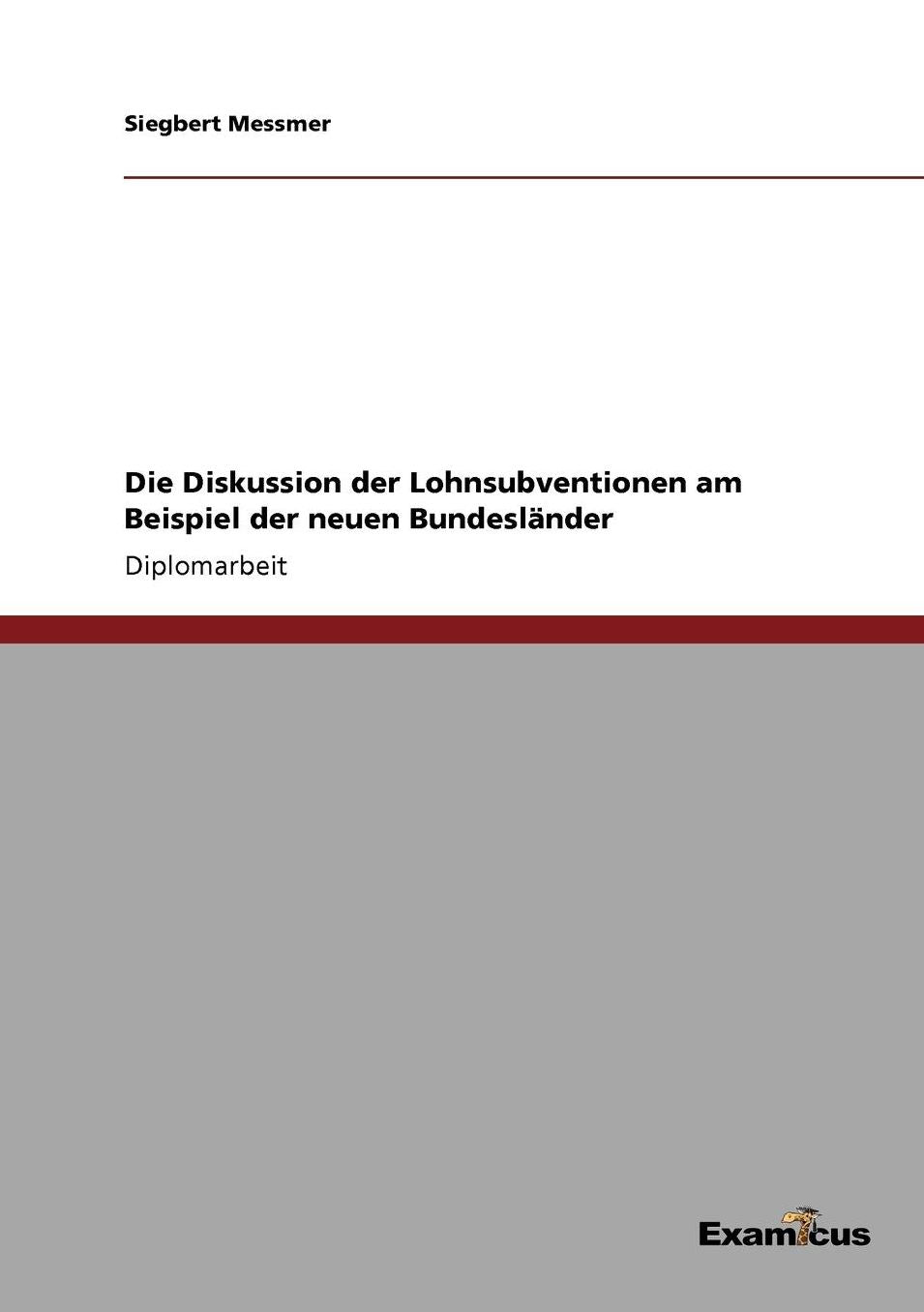 Die Diskussion der Lohnsubventionen am Beispiel der neuen Bundesländer