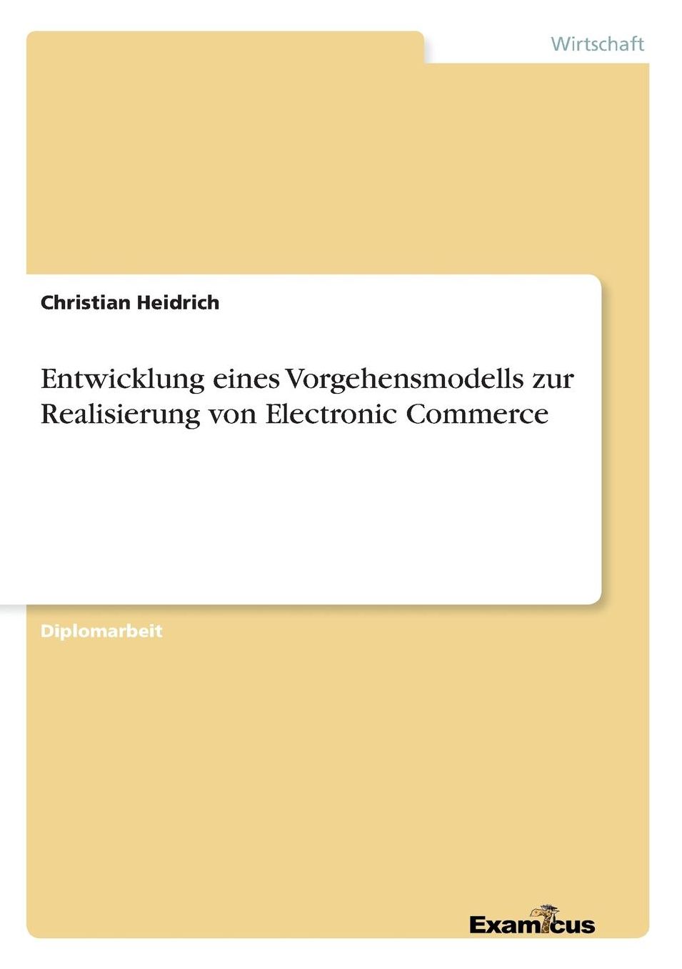 Entwicklung eines Vorgehensmodells zur Realisierung von Electronic Commerce