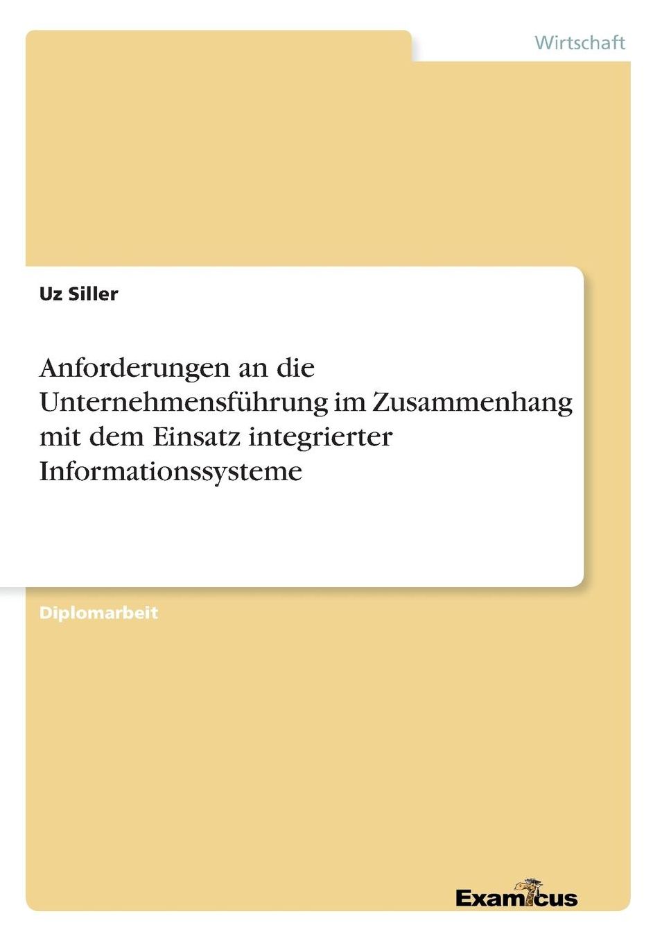 Anforderungen an die Unternehmensführung im Zusammenhang mit dem Einsatz integrierter Informationssysteme