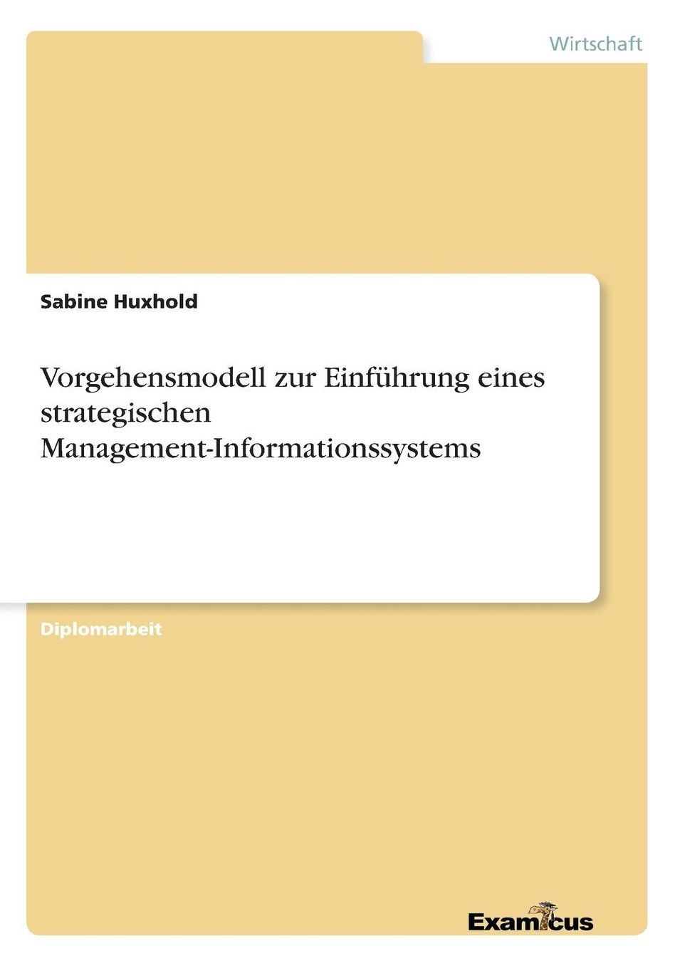 Vorgehensmodell zur Einführung eines strategischen Management-Informationssystems