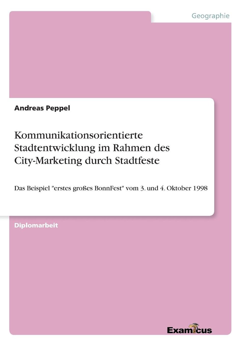 Kommunikationsorientierte Stadtentwicklung im Rahmen des City-Marketing durch Stadtfeste