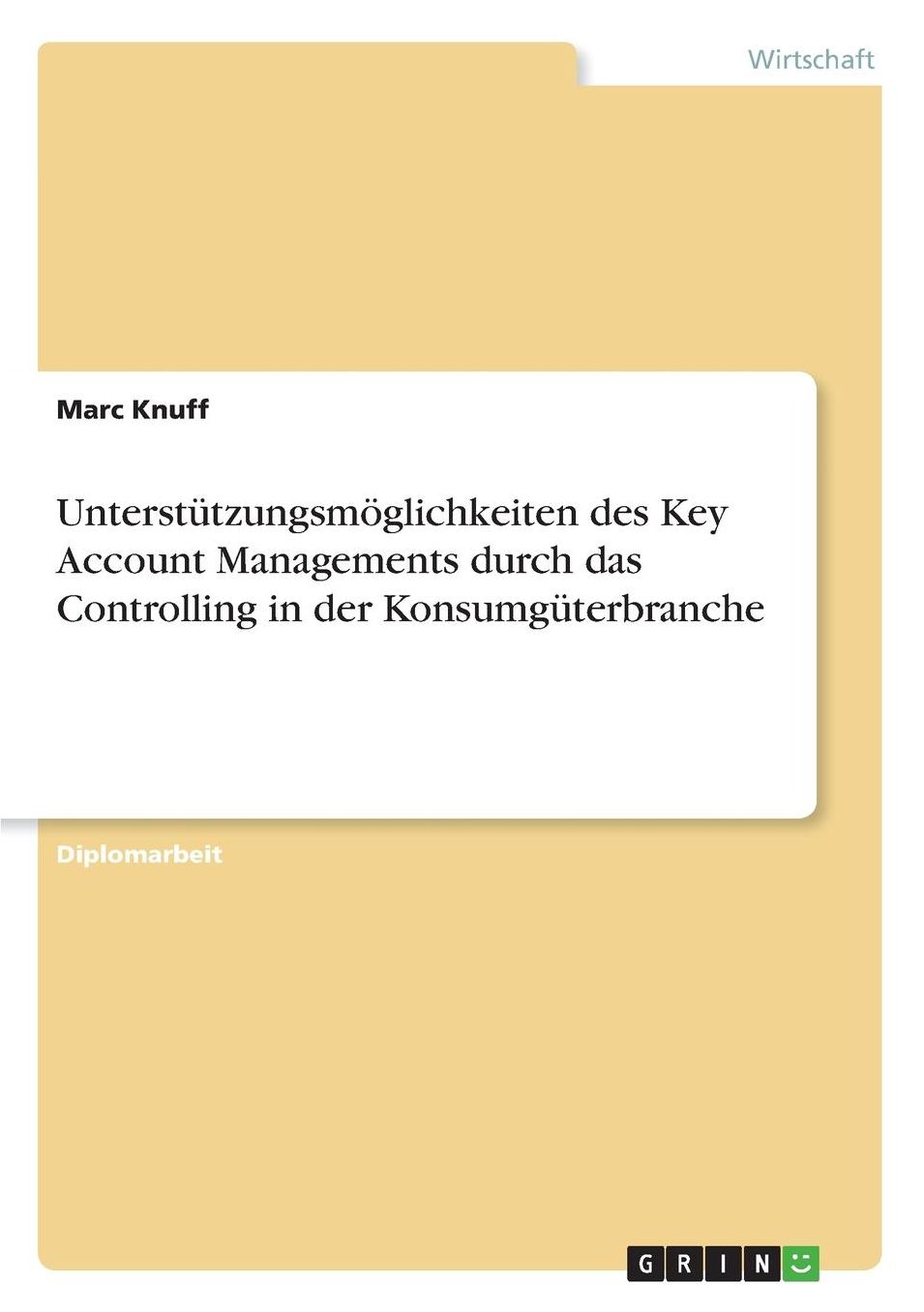 Unterstützungsmöglichkeiten des Key Account Managements durch das Controlling in der Konsumgüterbranche