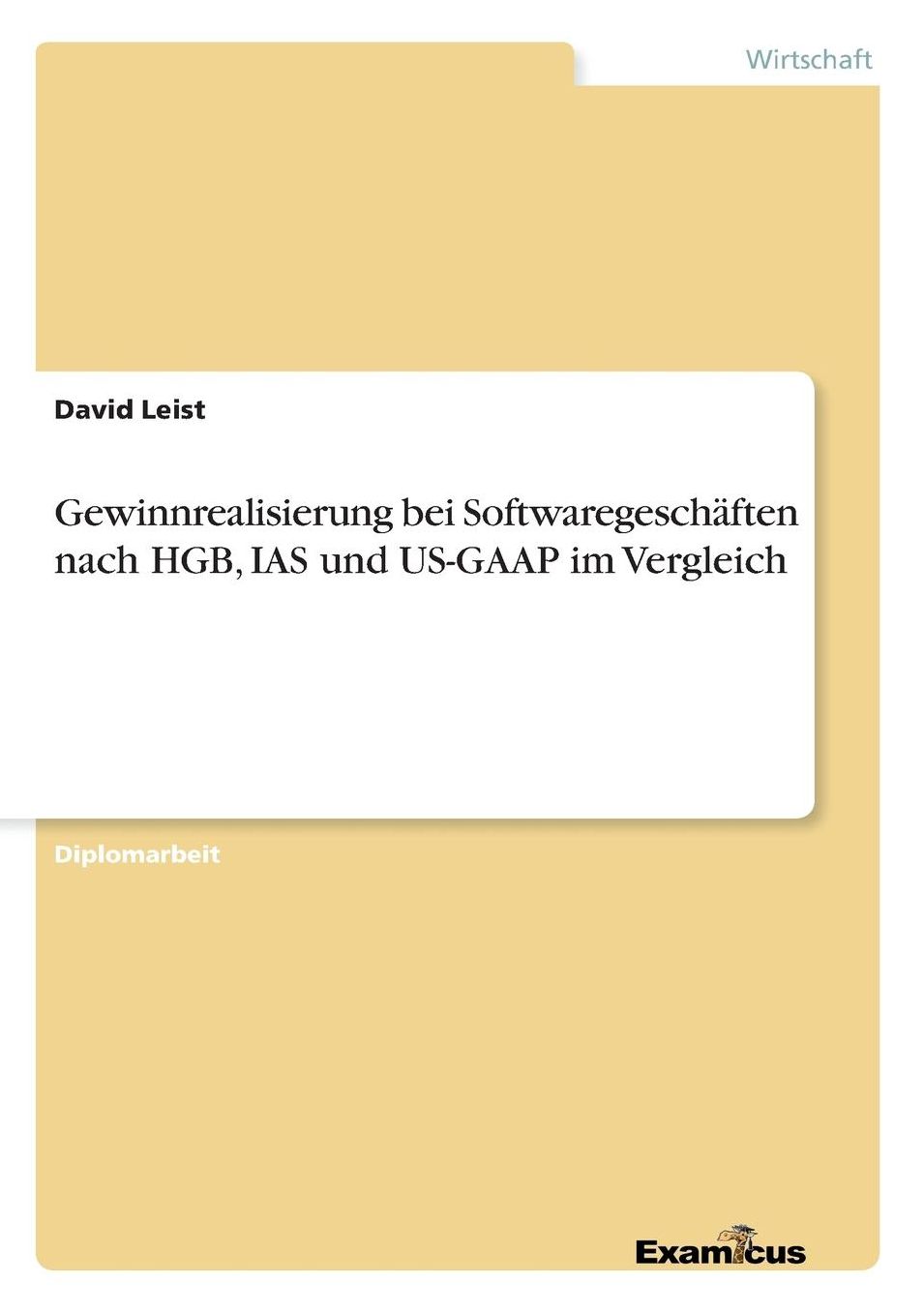 Gewinnrealisierung bei Softwaregeschäften nach HGB, IAS und US-GAAP im Vergleich