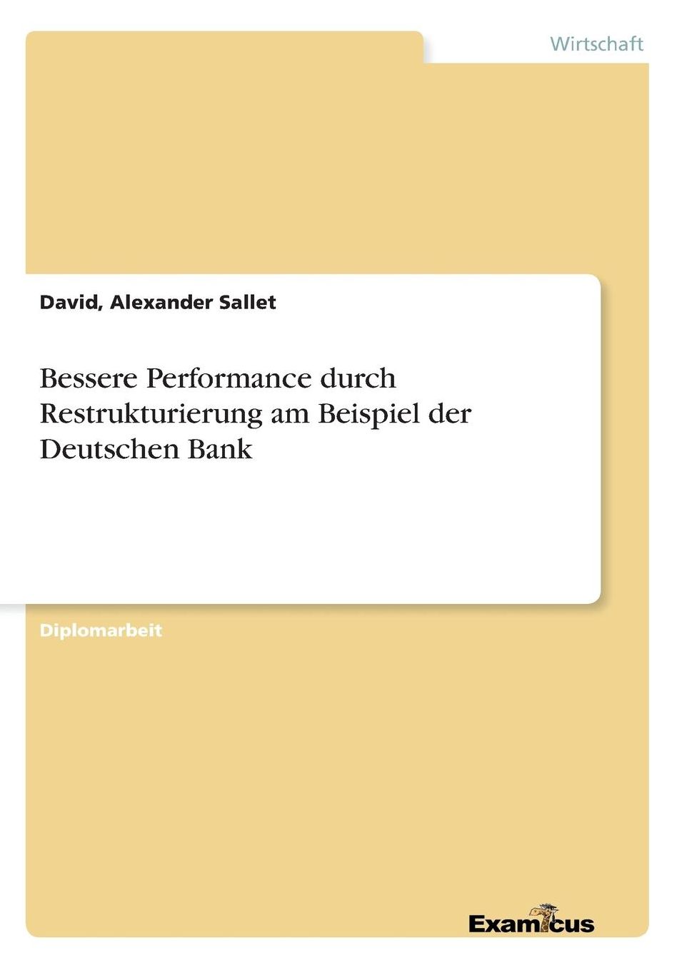 Bessere Performance durch Restrukturierung am Beispiel der Deutschen Bank