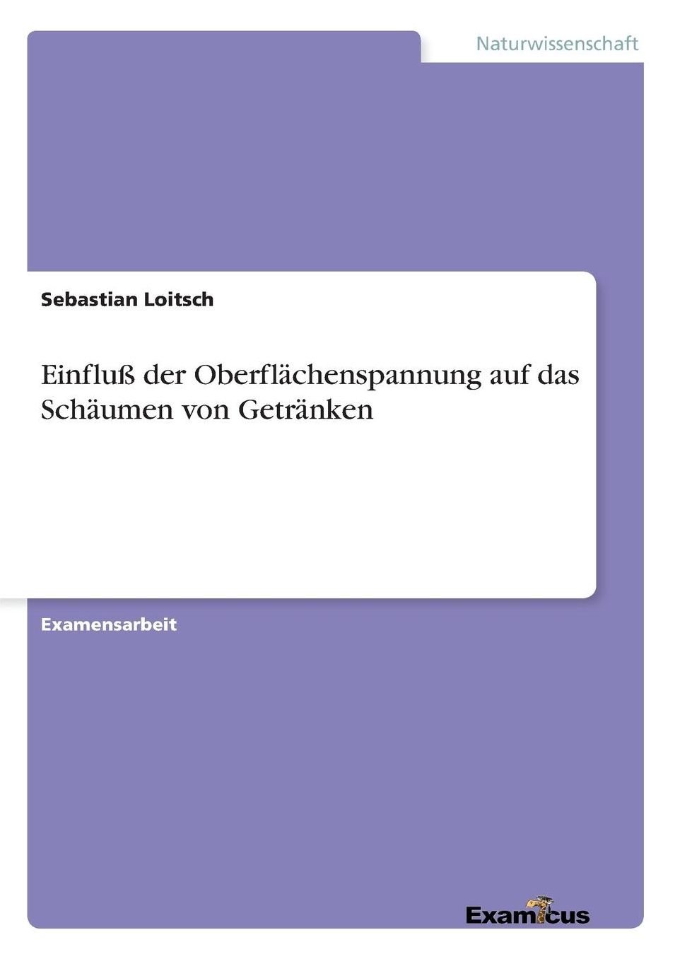 Einfluß der Oberflächenspannung auf das Schäumen von Getränken