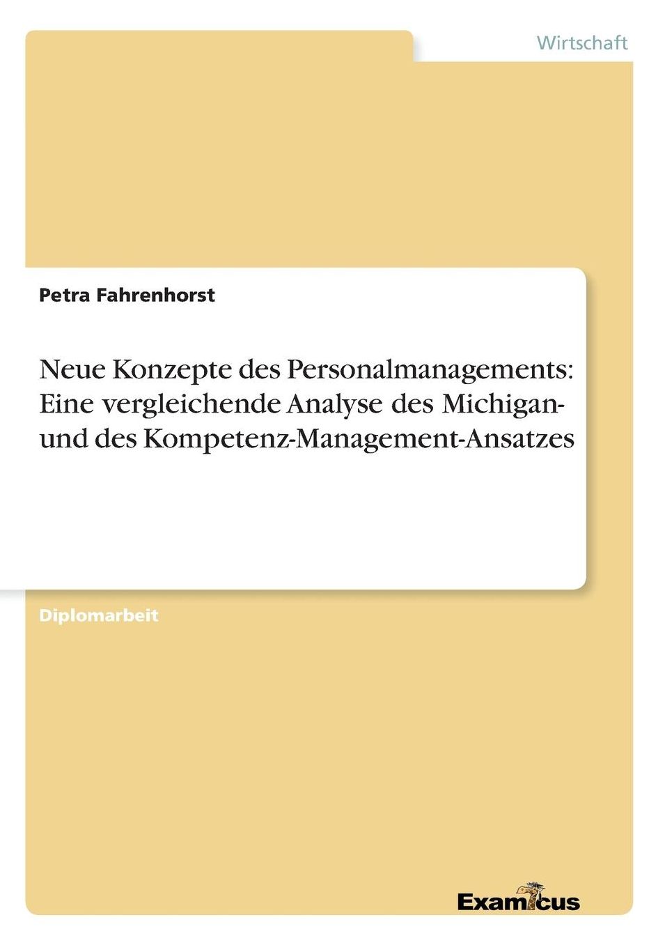 Neue Konzepte des Personalmanagements: Eine vergleichende Analyse des Michigan- und des Kompetenz-Management-Ansatzes