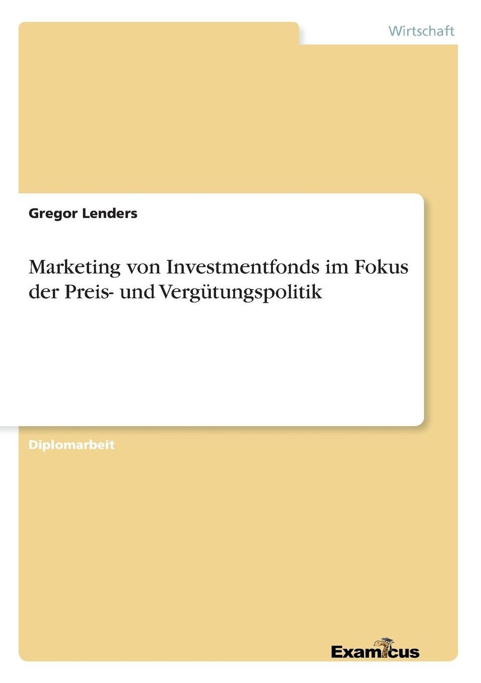 Marketing von Investmentfonds im Fokus der Preis- und Vergütungspolitik