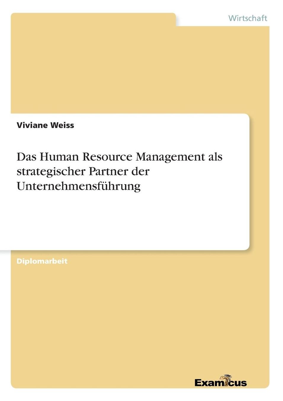 Das Human Resource Management als strategischer Partner der Unternehmensführung