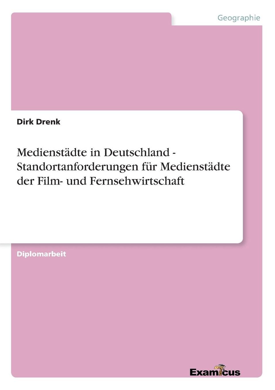 Medienstädte in Deutschland - Standortanforderungen für Medienstädte der Film- und Fernsehwirtschaft