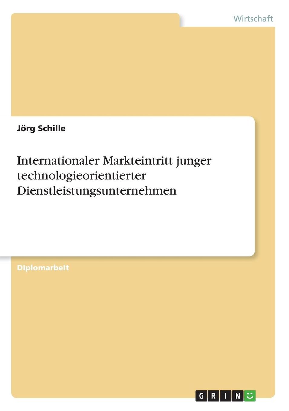 Internationaler Markteintritt junger technologieorientierter Dienstleistungsunternehmen
