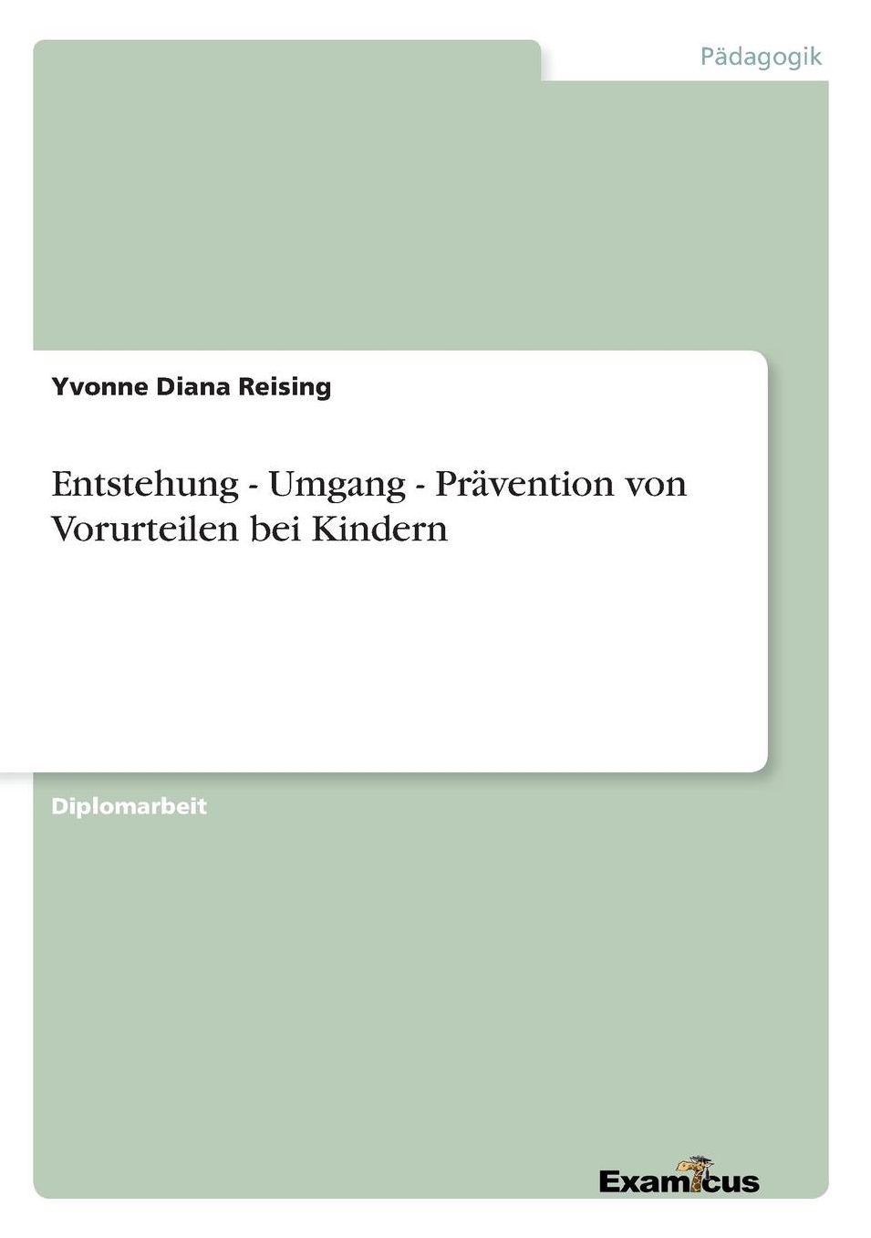Entstehung - Umgang - Prävention von Vorurteilen bei Kindern