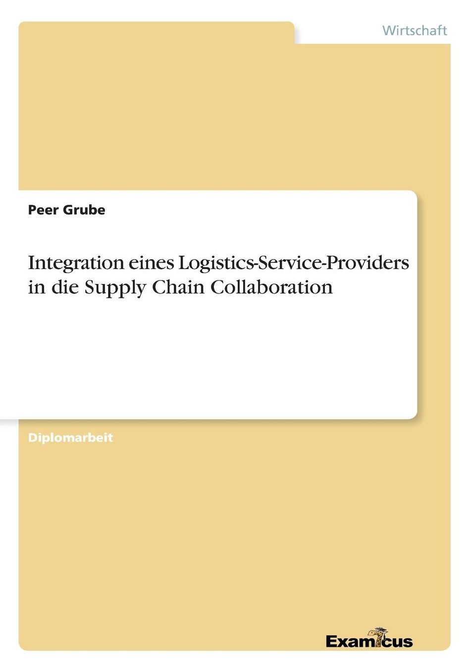 Integration eines Logistics-Service-Providers in die Supply Chain Collaboration