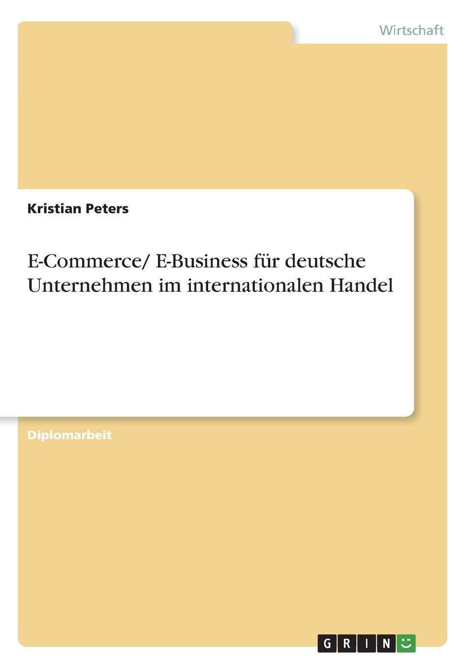 E-Commerce/ E-Business fÃ¼r deutsche Unternehmen im internationalen Handel
