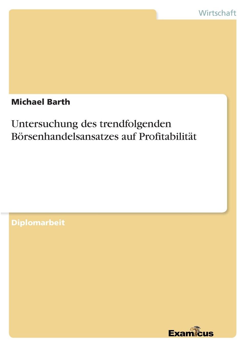 Untersuchung des trendfolgenden Börsenhandelsansatzes auf Profitabilität