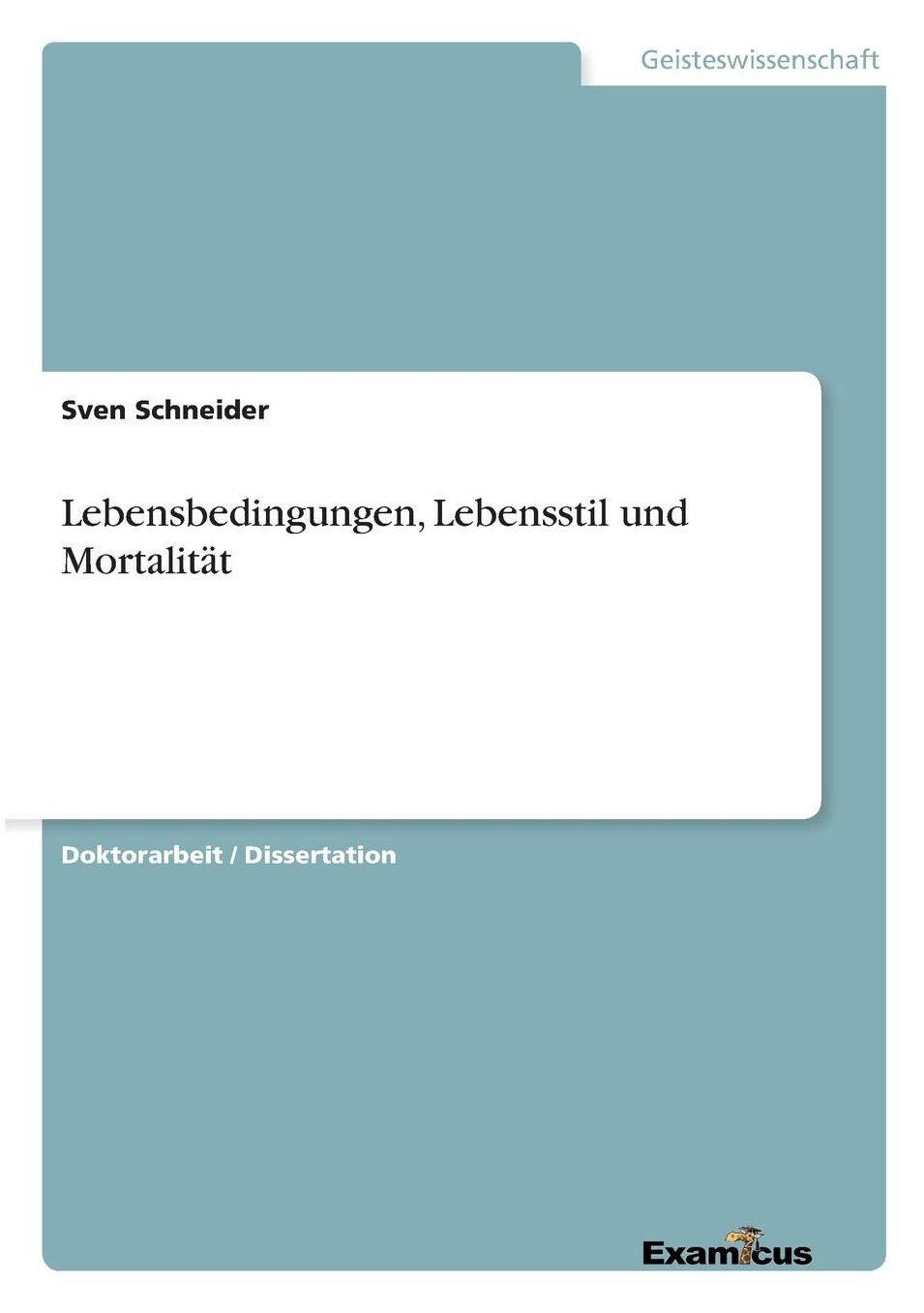 Lebensbedingungen, Lebensstil Und Mortalitat