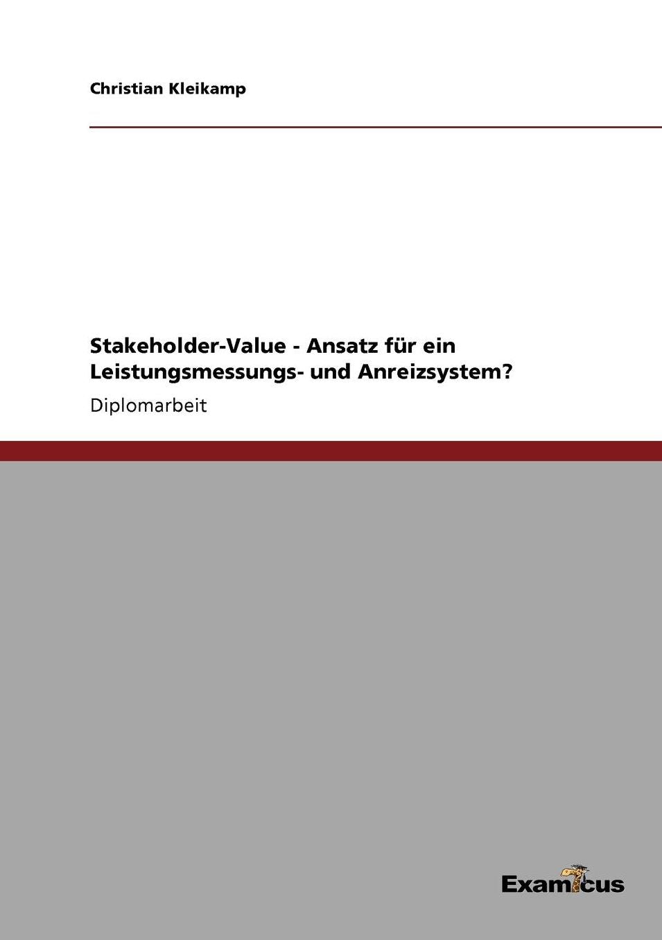 Stakeholder-Value - Ansatz für ein Leistungsmessungs- und Anreizsystem?