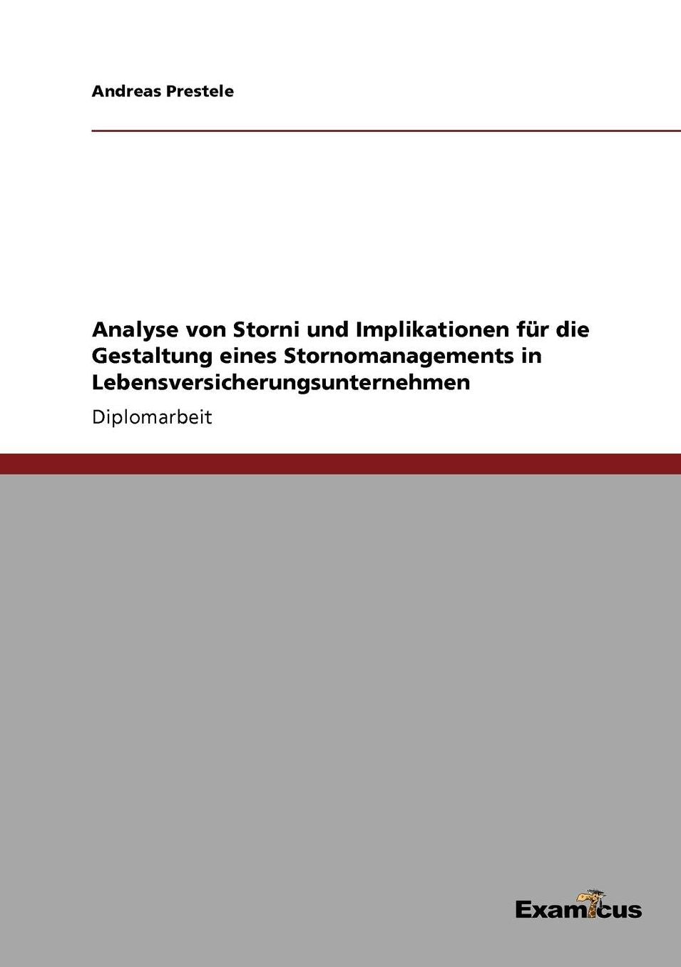 Analyse von Storni und Implikationen für die Gestaltung eines Stornomanagements in Lebensversicherungsunternehmen