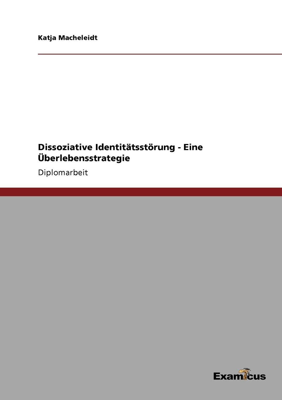 Dissoziative Identitätsstörung - Eine Überlebensstrategie