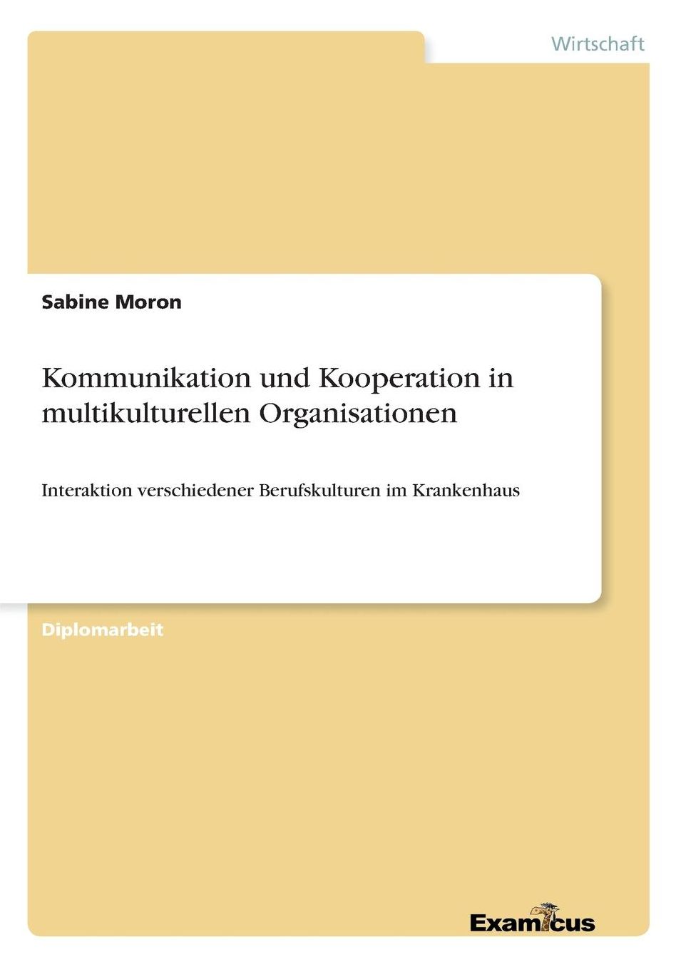Kommunikation und Kooperation in multikulturellen Organisationen