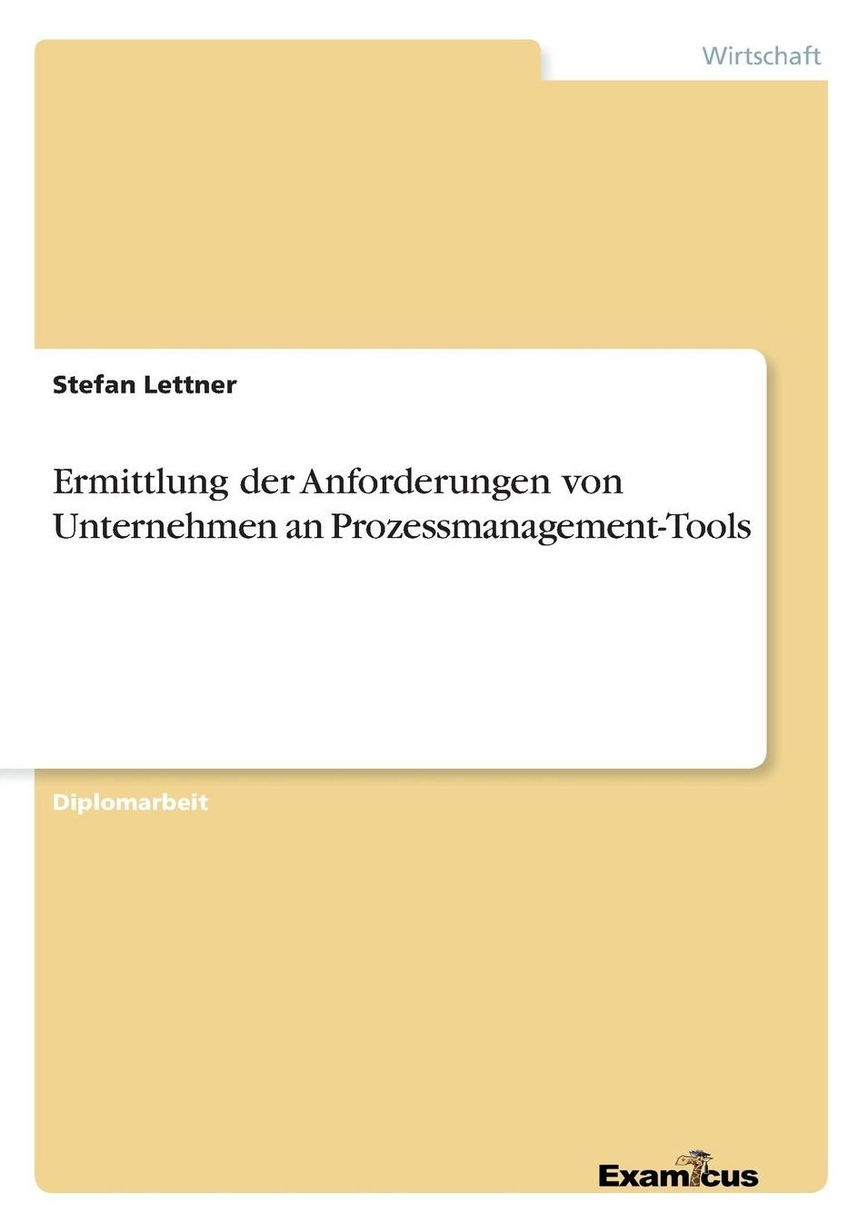 Ermittlung der Anforderungen von Unternehmen an Prozessmanagement-Tools