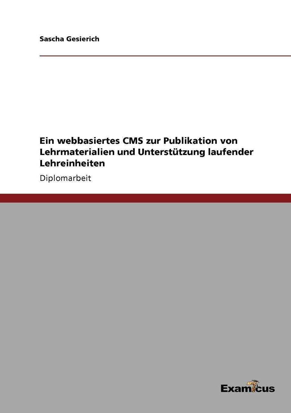 Ein webbasiertes CMS zur Publikation von Lehrmaterialien und Unterstützung laufender Lehreinheiten