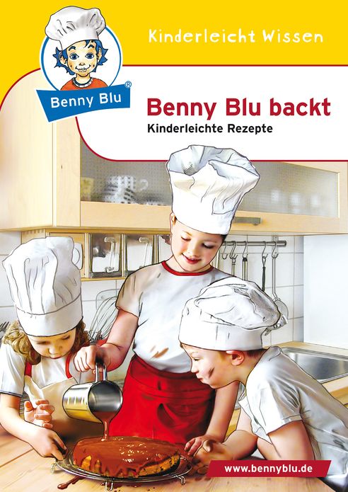 Benny Blu backt: Kinderleichte Rezepte